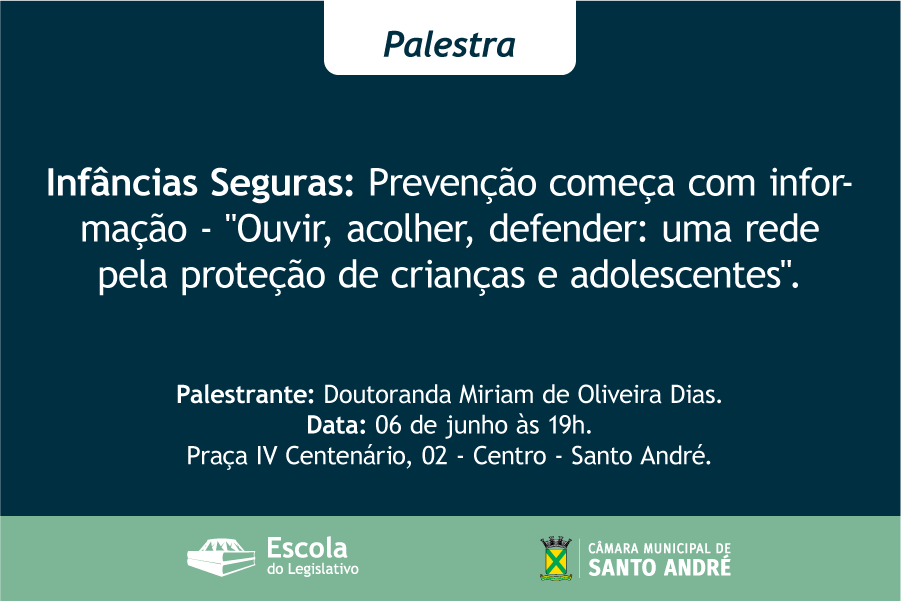 Câmara realizará palestra “Infâncias Seguras” no dia 06 de junho