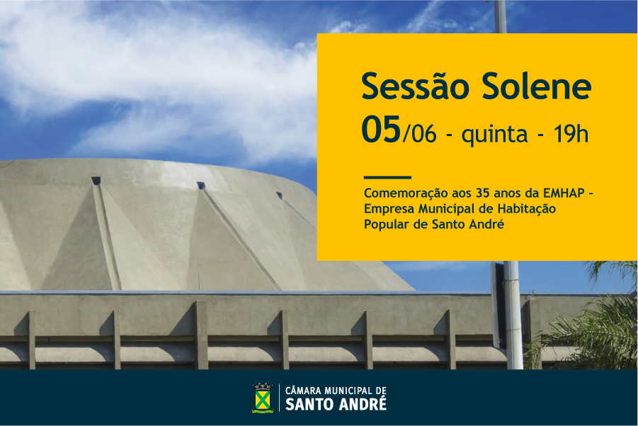 Câmara celebra 35 anos da EMHAP – Empresa Municipal de Habitação Popular de Santo André na quinta-feira (5)