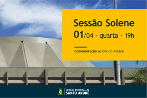 Câmara comemora o Dia do Rotary no dia 1 (quarta-feira)