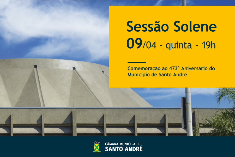 Câmara comemora o 473º Aniversário do Município de Santo André no dia 9 (quinta-feira)